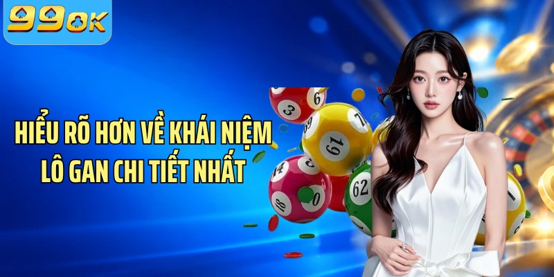 Hiểu rõ hơn về khái niệm lô gan chi tiết nhất